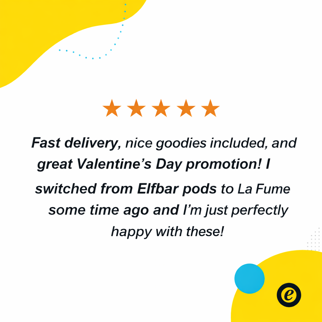 Positive customer reviews about La Fume pod systems and fast shipping